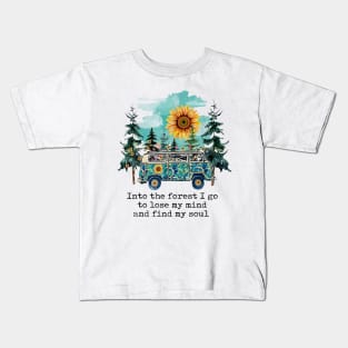 Into The Forest I Go To Lose My Mind Camping Hippie T-Shirt Kids T-Shirt